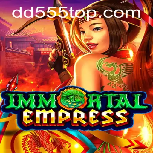 Descubra o Mundo de 'ImmortalEmpress' na Plataforma DD555.COM