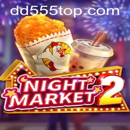 NightMarket2: Descubra as Emoções do Novo Jogo com DD555.COM